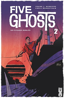 Five Ghosts Tome 2 : Le Littoral Oublié