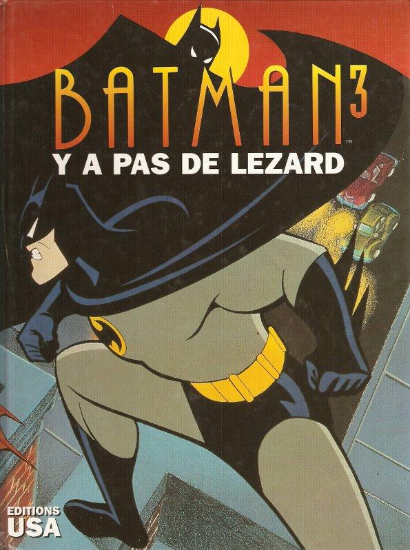 Batman 3 - Y A Pas De Lézard