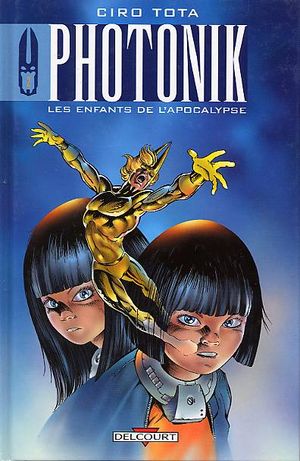 Photonik 2. Les Enfants De L'apocalypse