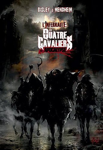 Les Quatre Cavaliers De L'apocalypse - T3. La Fin Des Temps