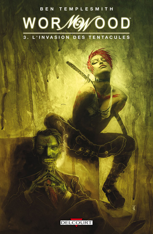 Wormwood Tome 3: L'invasion Des Tentacules