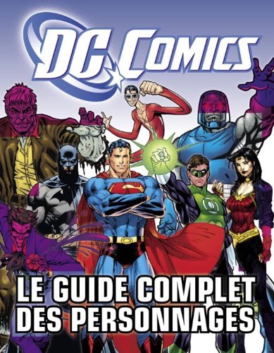 DC Comics : le guide complet des personnages