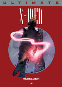 Ultimate X-men 07 - Rébellion