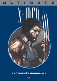 Ultimate X-men 09 - La Tournée Mondiale!