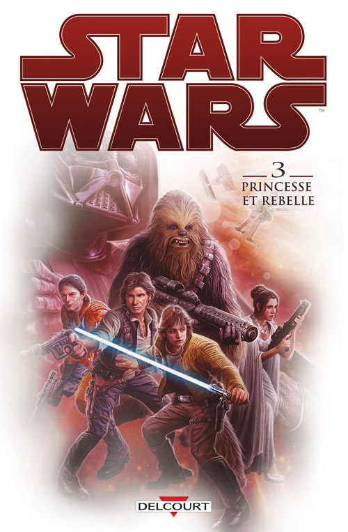 Star Wars Tome 03. Princesse Et Rebelle