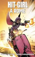 Hit-girl T03 : Hit-girl À Rome