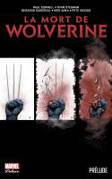 La Mort De Wolverine : PrÉlude