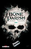 Bone Parish Tome 01