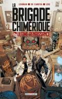 La Brigade Chimérique - Ultime Renaissance