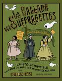 La Ballade des suffragettes - L'histoire invisible du droit de vote des minorités aux USA