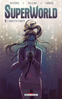 Superworld 1. Ghetto Party