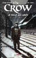 The Crow - Le Scalp Des Loups