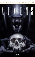 Le Feu Et La Roche, Tome 2 : Aliens