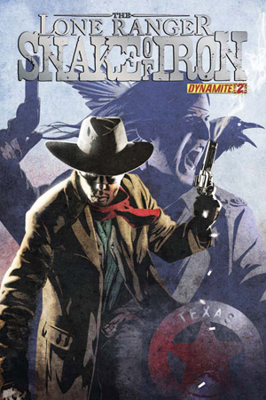 The Lone Ranger : Snake Of Iron #2