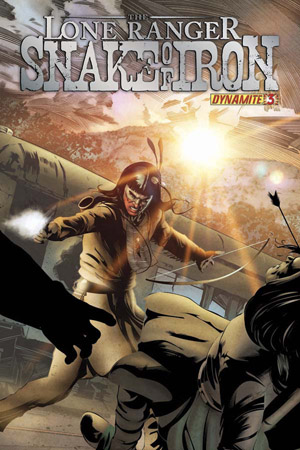 The Lone Ranger : Snake Of Iron #3