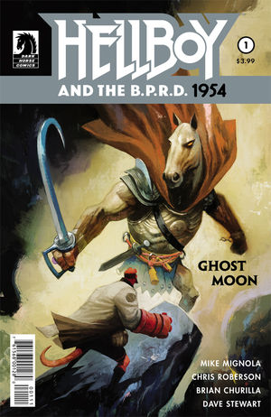 Hellboy And The B.p.r.d.: 1954--ghost Moon #1