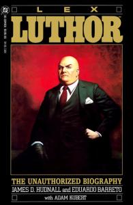The Unauthorized Biography of Lex Luthor