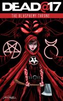Dead@17: The Blasphemy Throne #3