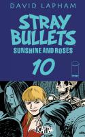 Stray Bullets: Sunshine & Roses #10