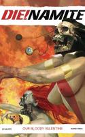 Die!namite: Our Bloody Valentine #1