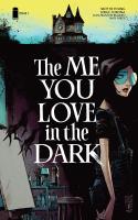 The Me You Love In The Dark