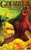 Godzilla: Here There Be Dragons #1