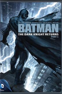 The Dark Knight Returns (Partie 1)