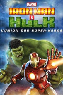 Iron Man & Hulk : l'union des super héros