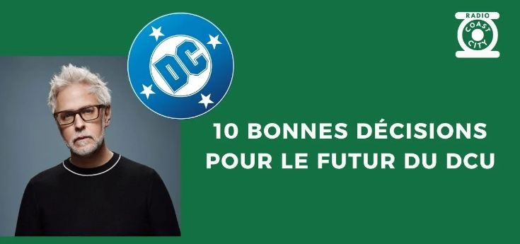 Dix bonnes décisions pour le futur DCU
