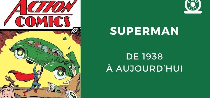 Superman de 1938 à aujourd'hui