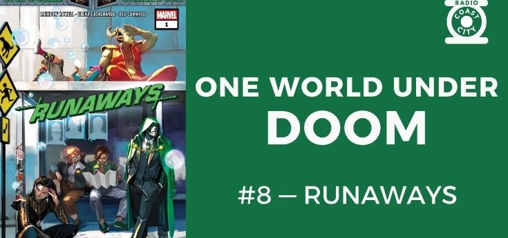 Marvel One World Under Doom #8 : Runaways