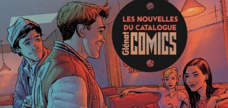 Glénat Comics donne des nouvelles de ses parutions