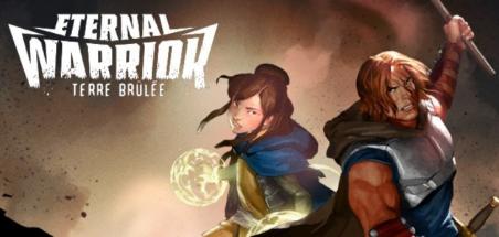 Eternal Warrior : Terre Brûlée en financement participatif sur Ulule