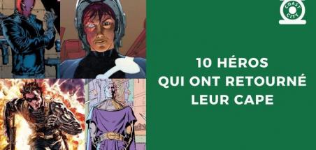 Dix super-héros qui ont retourné leur cape