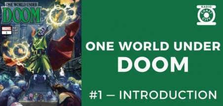 One World Under Doom #1 : Introduction
