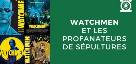 Watchmen et les profanateurs de sépulture