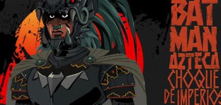 [SDCC] Un trailer pour Aztec Batman: Clash of Empires