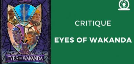Notre avis sur Eyes of Wakanda
