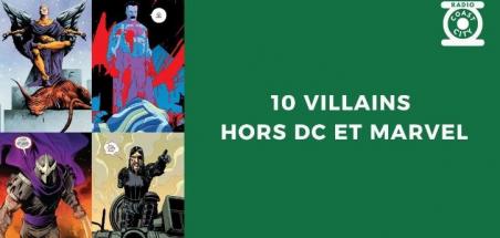 Dix méchants hors Marvel et DC