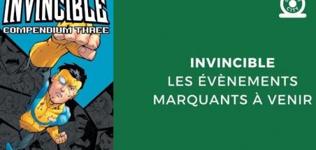 Invincible : Les évènements marquants à venir