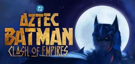 Votre avis sur Aztec Batman: Clash of Empires