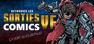 [Sorties Comics] Vendredi 17 Mai